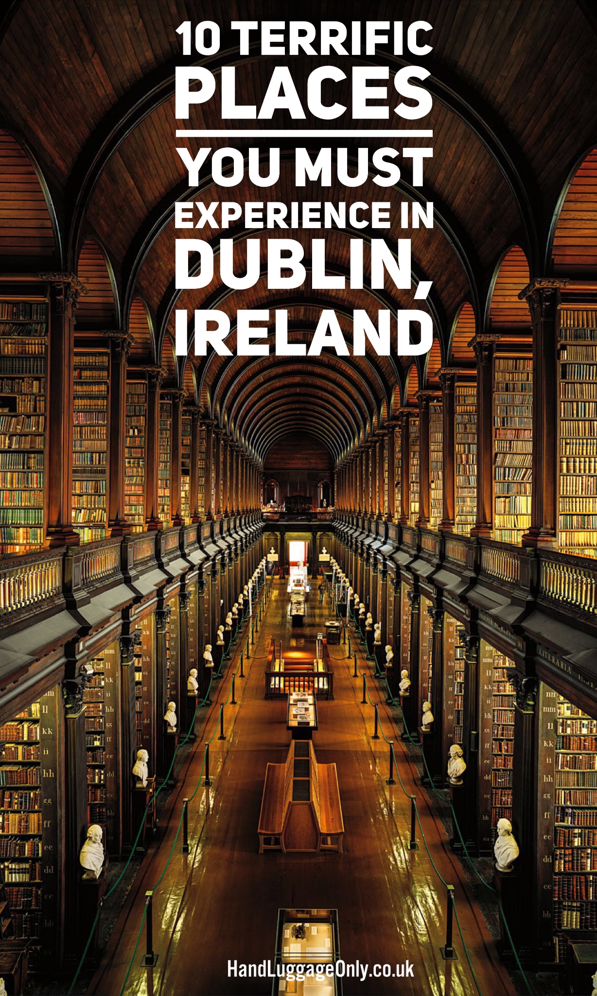 10 Terrific Places You Must Experience In Dublin, Ireland - Hand