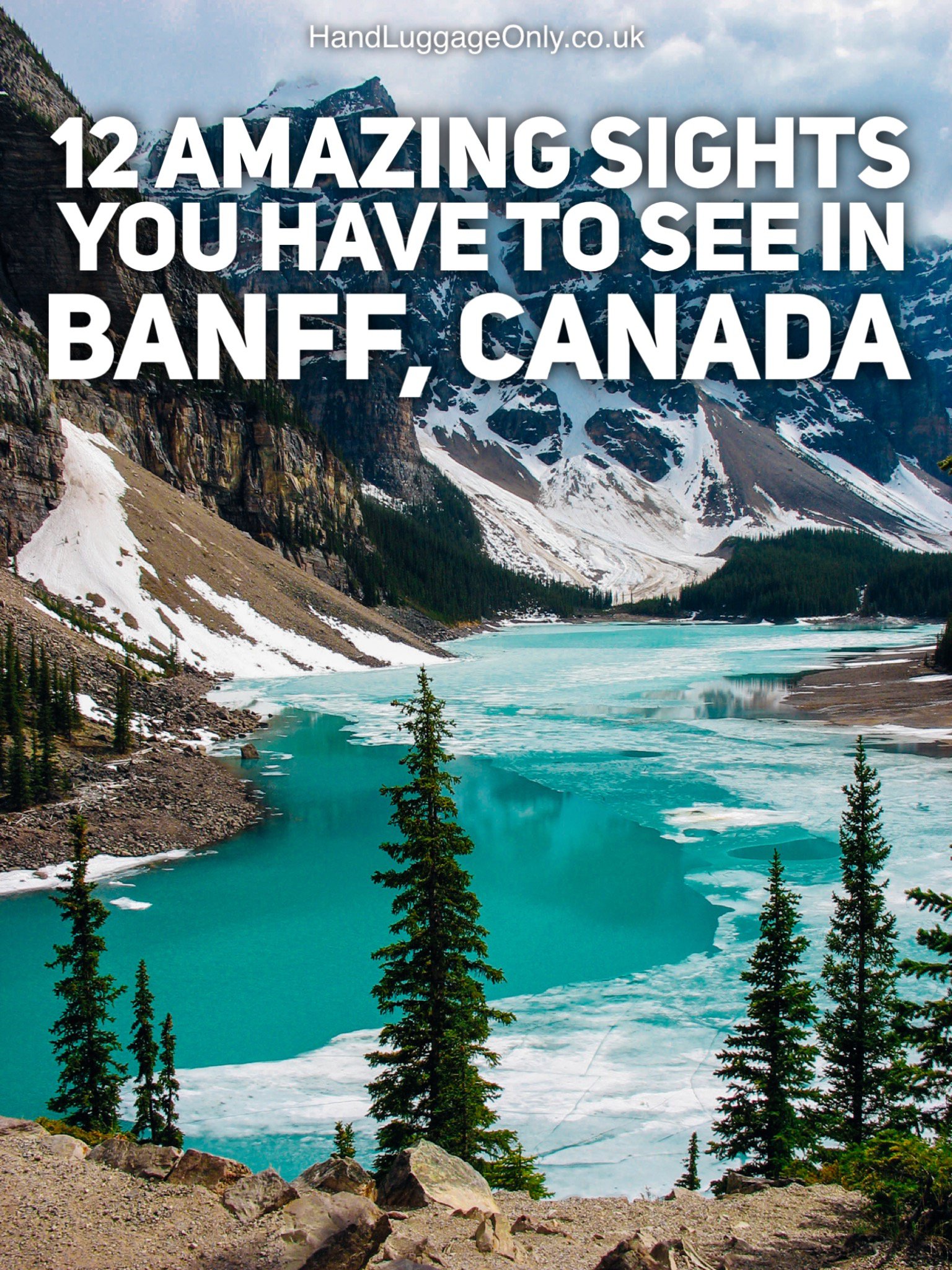 12 Amazing Sights You Have To See In Banff Canada Hand Luggage Only Travel Food 8293