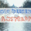 VIDEO: A Weekend in Amsterdam