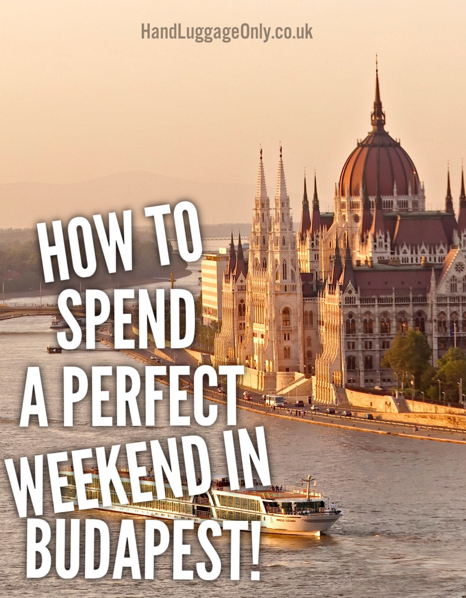 How To Spend A Perfect Weekend In Budapest - Hand Luggage Only - Travel ...