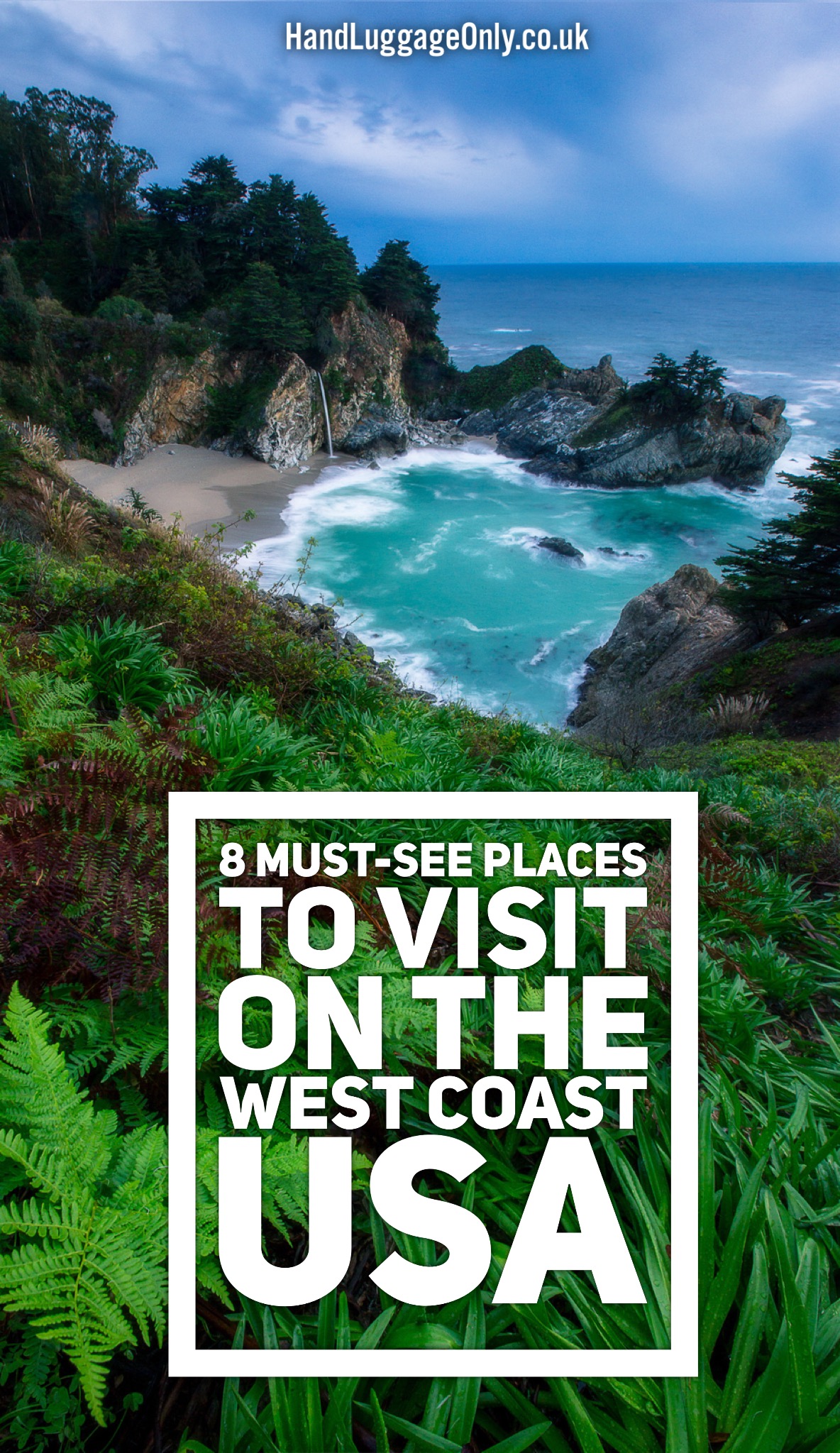 8 Must See Places To Visit On The West Coast of America Hand Luggage