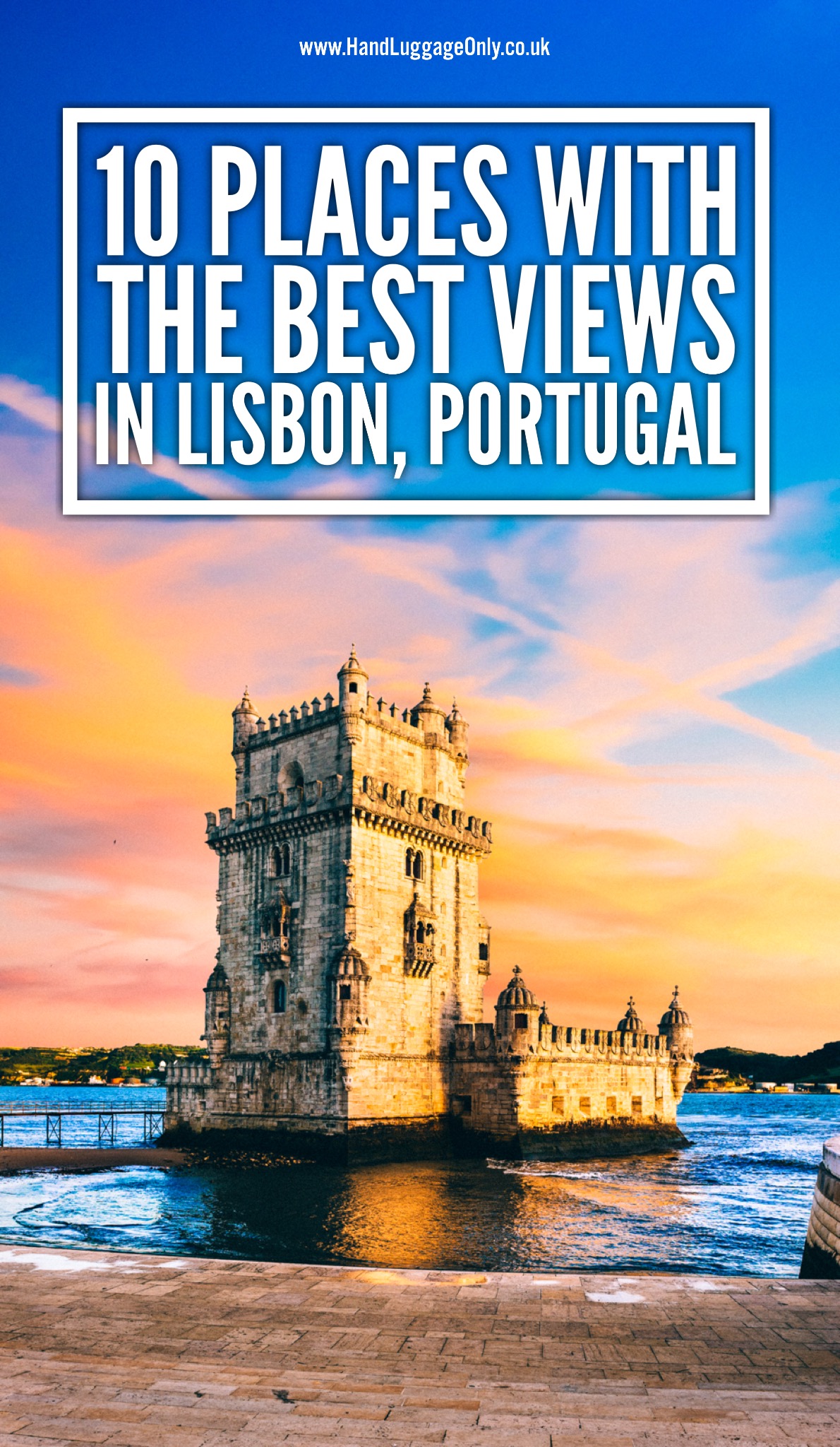 10 Places With The Best Views In Lisbon, Portugal - Hand Luggage Only ...