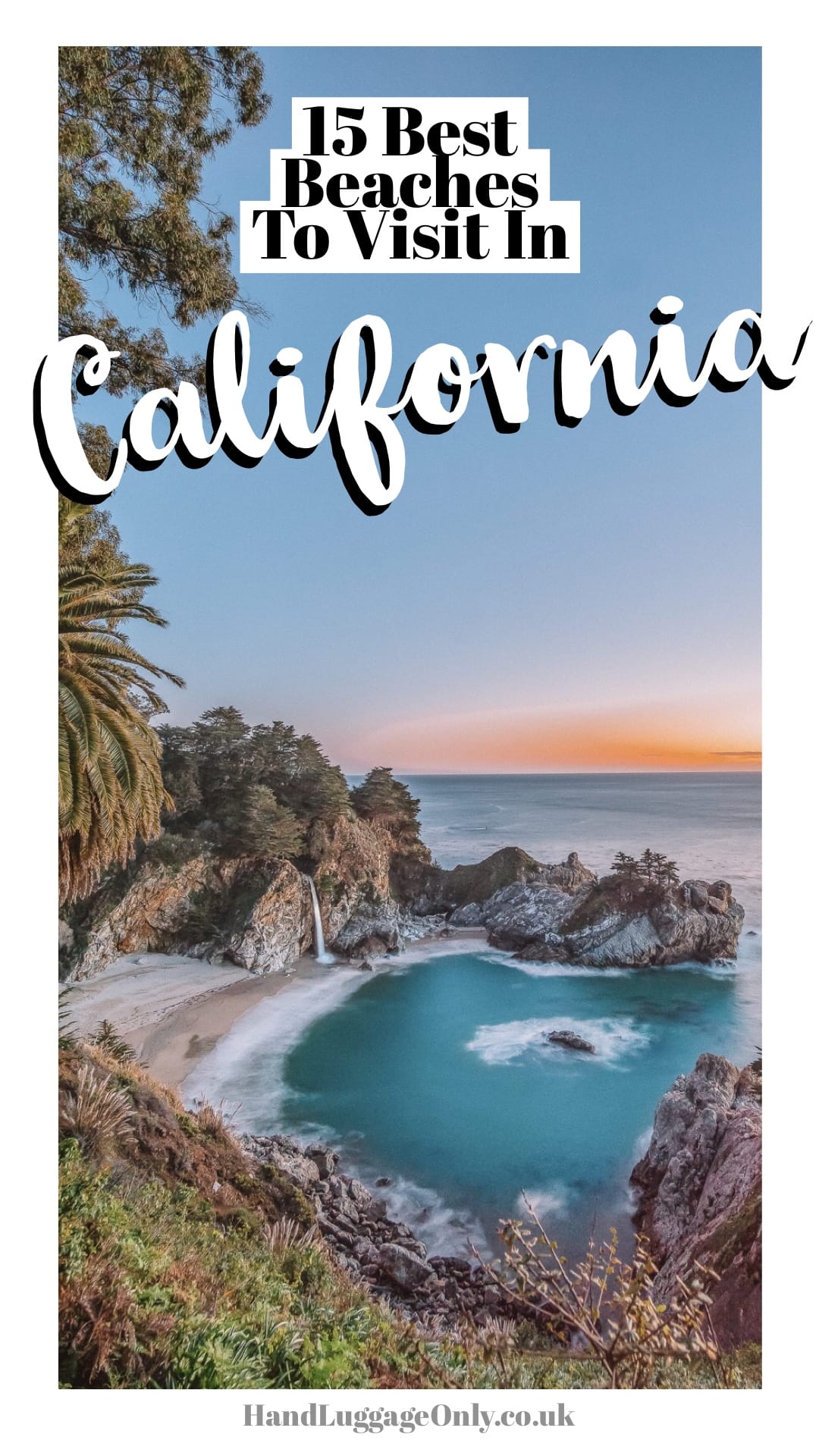 15 Of The Best Beaches In California To Visit - Hand Luggage Only