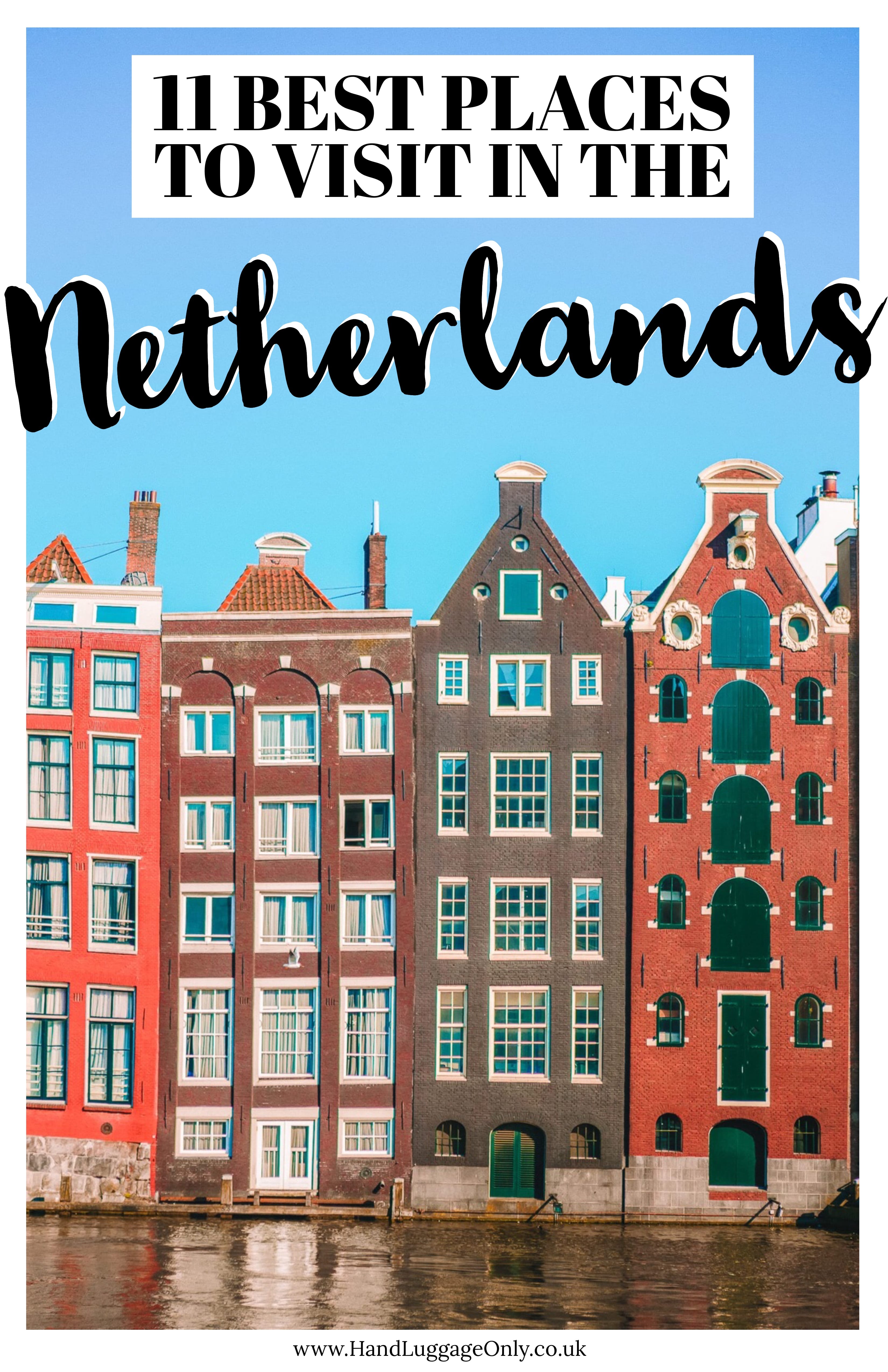 11 Best Places In The Netherlands To Visit - Traveling Hobby